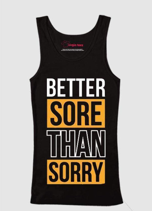 Better Sore Than Sorry Tank Top